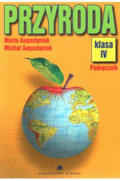 Przyroda 4 podr�cznik - Augustyniak Maria i Micha� - Augustyniak Maria i Micha�