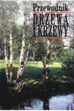 Drzewa i krzewy-Przewodnik - Kremer Bruno P. - Bruno P. Kremer