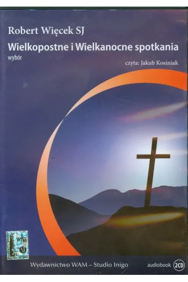 Wielkopostne i Wielkanocne spotkania. Wyb�r (audiobook) * * CD - Robert Wi�cek