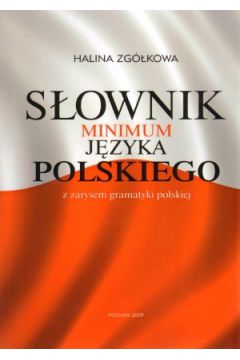 Sownik minimum jzyka polskiego z zarysem gramatyki polskiej