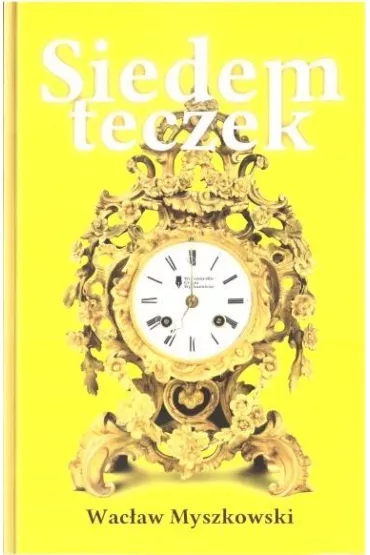 Siedem teczek - Wac�aw Myszkowski