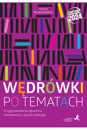 J. polski 8 W�dr�wki po tematach Przygotowanie do egzaminu �smoklasisty (Podstawa programowa 2024) - Teresa Micha�kiewicz