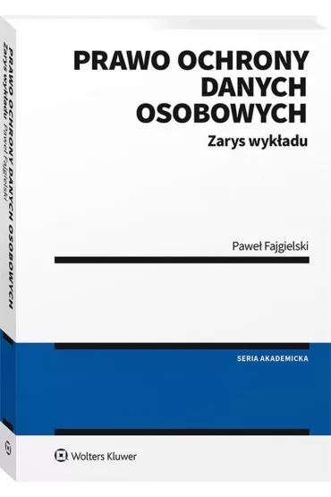 Prawo ochrony danych osobowych Zarys wyk�adu - Pawe� Fajgielski