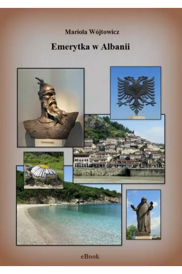 eBook Emerytka w Albanii pdf mobi epub - Mariola W�jtowicz