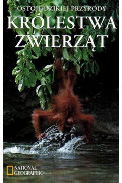 Kr�lestwa zwierz�t ,ostoje dzikiej