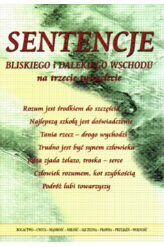 Sentencje Bliskiego i Dalekiego Wschodu na trzecie tysi�clecie - Marek Dubi�ski