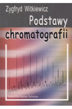 Podstawy chromatografii - Witkiewicz Zygfryd - Zygfryd Witkiewicz