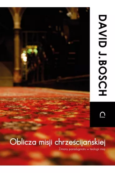 Oblicza misji chrze�cija�skiej - David J. Bosch