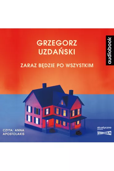 Audiobook Zaraz b�dzie po wszystkim CD - Grzegorz Uzda�ski