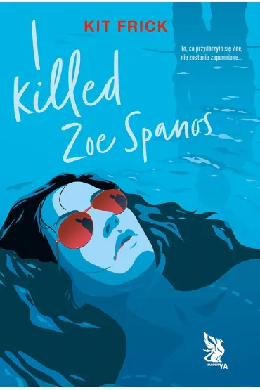 I killed Zoe Spanos - Kit Frick