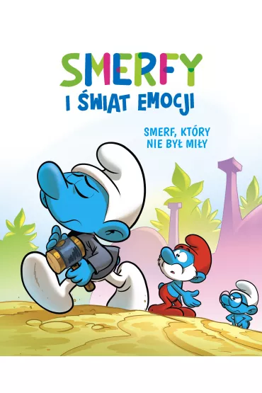 Smerf, kt�ry nie by� mi�y. Smerfy i �wiat emocji. Tom 11 - Antonello Dalena, Thierry Culliford, Falzar
