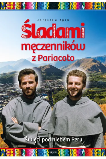 �ladami m�czennik�w z Pariacoto - Jaros�aw Zych