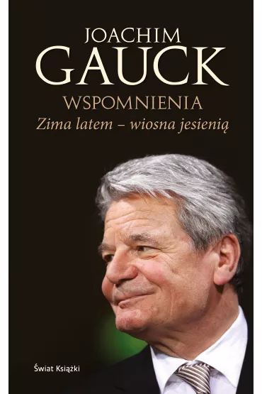Zima latem, wiosna jesieni�. Autobiografia - Joachim Gauck