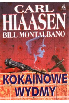 Kokainowe wydmy - Hiaasen Carl, Montalbano Bill - Carl Hiaasen, Bill Montalbano