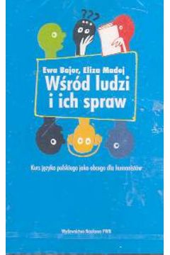 W�r�d ludzi i ich spraw - Bajor Ewa, Madej Eliza - Eliza Madej, Ewa Bajor