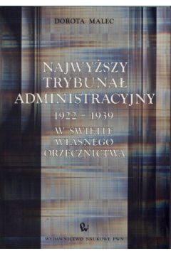 Najwy�szy Trybuna� Administracyjny 1922-1939 - Malec Dorota - Dorota Malec