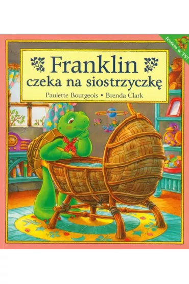 Franklin czeka na siostrzyczk� - Paulette Bourgeois, Brenda Clark