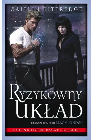 Ryzykowny uk�ad Tom 1 Black London - Caitlin Kittredge