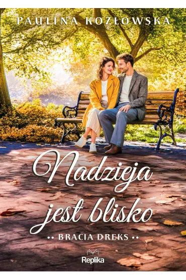 Nadzieja jest blisko. Seria Bracia Dreks. Tom 2 - Paulina Koz�owska