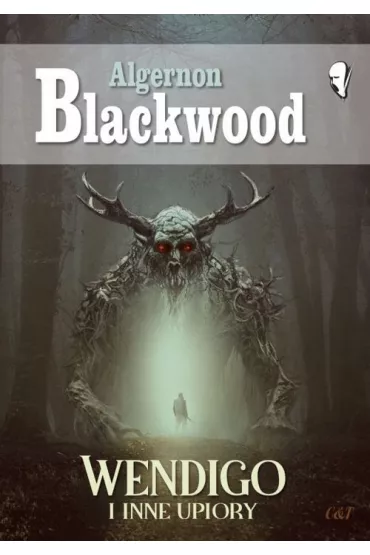 Wendigo i inne upiory - Algernon Blackwood