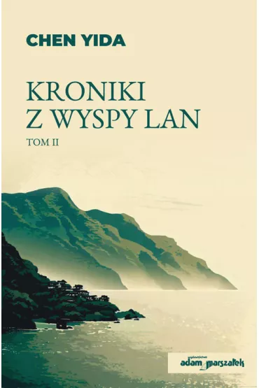 Kroniki z wyspy Lan. Tom 2 - Chen Yida