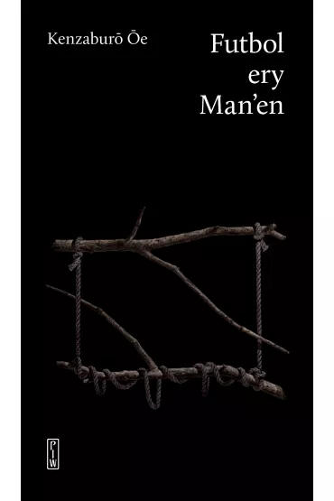 Futbol ery Man`en - Kenzaburo Oe