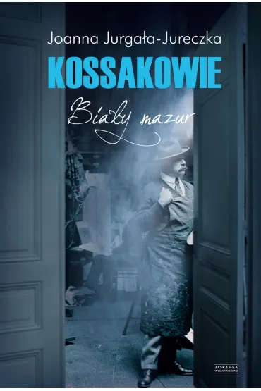 Kossakowie. Bia�y Mazur - Joanna Jurga�a-Jureczka