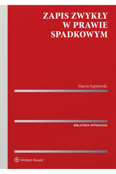 Zapis zwyk�y w prawie spadkowym - Marcin  Sepe�owski