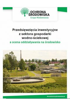 eBook Przedsiwzicia inwestycyjne z sektora gospodarki wodno-ciekowej a ocena oddziaywania na rodowisko pdf
