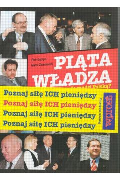 Pi�ta w�adza, czyli kto naprawd� rz�dzi Polsk�? - Gabryel Piotr i Zieleniewski Marek - Gabryel Piotr i Zieleniewski Marek