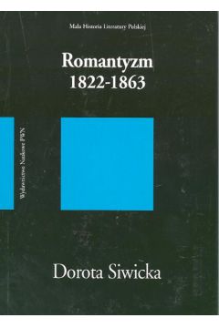 Romantyzm 1822-1863 - Siwicka Dorota - Dorota Siwicka