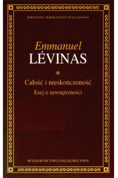 Ca�o�� i niesko�czono��. - Levinas Emmanuel - Emmanuel Levinas