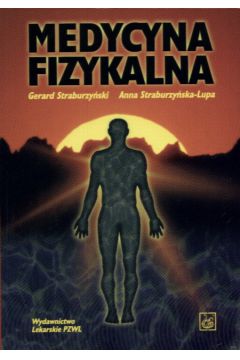 Medycyna fizykalna - Straburzy�ski Gerard - Gerard Straburzy�ski