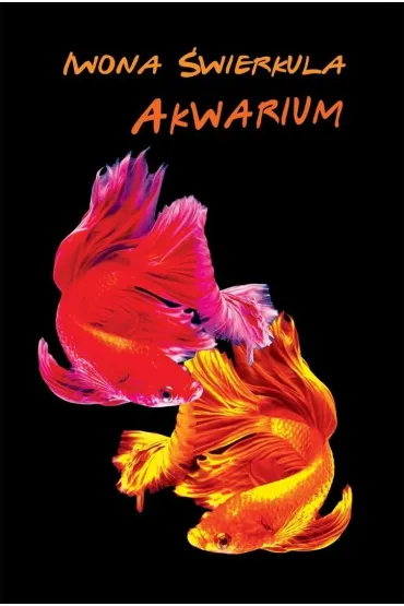 Akwarium - Iwona  �wierkula