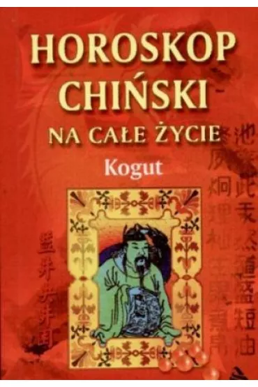 Kogut - horoskop chi�ski - Barbara Jakimowicz-Klein