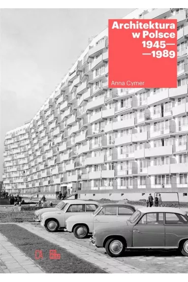 Architektura w Polsce 1945-1989 - Anna Cymer