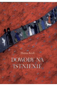 Dowody na istnienie - Krall Hanna