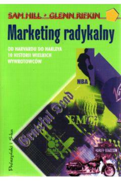 Marketing radykalny - Hill Sam i inni - Hill Sam i inni