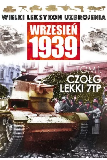 WIELKI LEKSYKON UZBROJENIA WRZESIEN 1939, 1-EDIPRESS * *