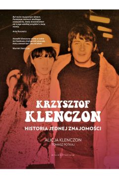 Krzysztof Klenczon. Historia jednej znajomoci