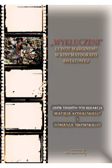 Wykluczeni.  Ludzie marginesu w kinematografii �wiatowej - Tomasz Sikorski