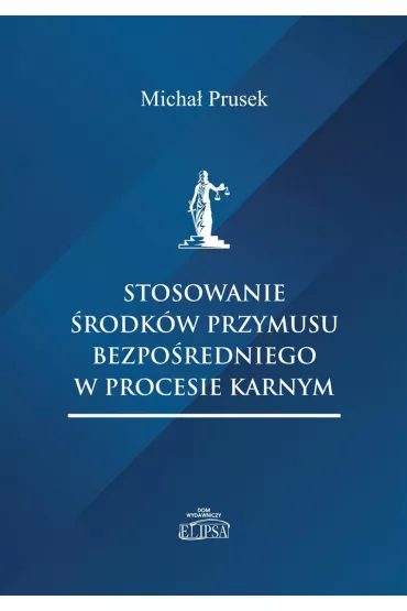 Stosowanie �rodk�w przymusu bezpo�redniego.. - Micha�  Prusek