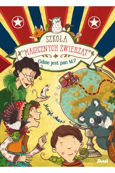 Gdzie jest pan M.? Szko�a magicznych zwierz�t. Tom 7 - Margit Auer