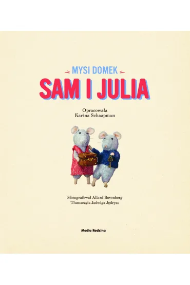 Sam i Julia. Mysi domek - Karina Schaapman