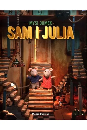 Sam i Julia. Mysi domek - Karina Schaapman