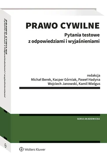 Prawo cywilne. Pytania testowe z odpowiedziami i wyja�nieniami