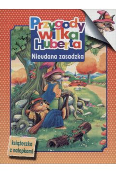 Przygody wilka Huberta Nieudana zasadzka