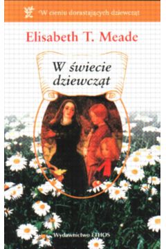 W �wiecie dziewcz�t - Meade T. Elsabeth