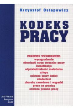 Kodeks pracy - Ostapowicz Krzysztof - Krzysztof Ostapowicz