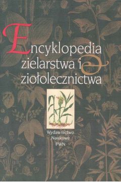 Encyklopedia zielarstwa i zio�olecznictwa - Strzelecka Halina, Kowalski J�zef - Halina Strzelecka, J�zef Kowalski